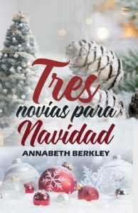 Tres novias para Navidad – Annabeth Berkley [ePub & Kindle]