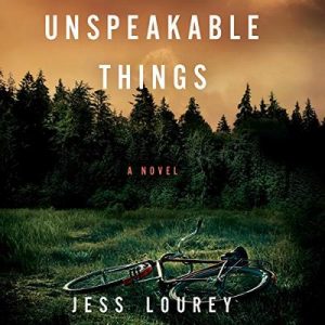Unspeakable Things – Jess Lourey [Narrado por Caitlin Kelly] [Audiolibro] [English]