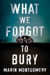 What We Forgot to Bury – Marin Montgomery [ePub & Kindle] [English]