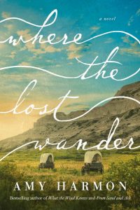Where the Lost Wander: A Novel – Amy Harmon [ePub & Kindle]