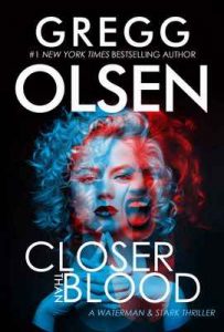 Closer Than Blood (A Waterman & Stark Thriller Book 2) – Gregg Olsen [ePub & Kindle] [English]