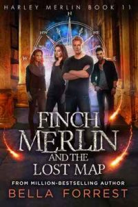 Harley Merlin 11: Finch Merlin and the Lost Map – Bella Forrest [ePub & Kindle] [English]