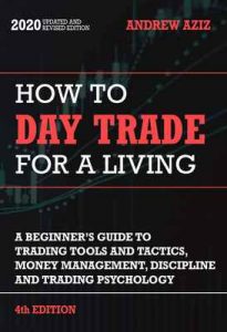 How to Day Trade for a Living (Stock Mark Investing and Trading Book 1) – Andrew Aziz [ePub & Kindle] [English]