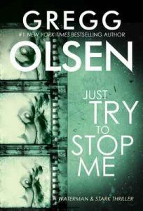 Just Try to Stop Me (A Waterman & Stark Thriller Book 5) – Gregg Olsen [ePub & Kindle] [English]