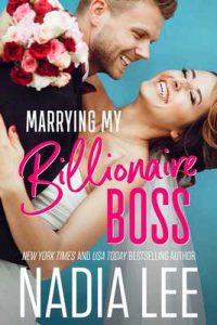 Marrying My Billionaire Boss – Nadia Lee [ePub & Kindle] [English]