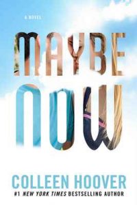 Maybe Now (Maybe Someday Book 2) – Colleen Hoover [ePub & Kindle] [English]