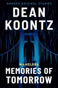 Memories of Tomorrow (Nameless Book 6) – Dean Koontz [ePub & Kindle] [English]