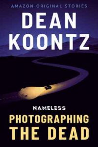 Photographing the Dead (Nameless Book 2) – Dean Koontz [ePub & Kindle] [English]