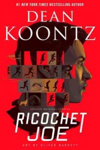 Ricochet Joe [Kindle in Motion] (Kindle Single) – Dean Koontz [ePub & Kindle] [English]