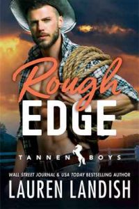 Rough Edge (Tannen Boys Book 2) – Lauren Landish [ePub & Kindle] [English]