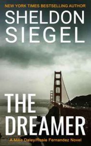 The Dreamer (Mike Daley/Rosie Fernandez Legal Thriller Book 11) – Sheldon Siegel [ePub & Kindle] [English]