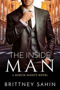 The Inside Man (Dublin Nights Book 4) – Brittney Sahin [ePub & Kindle] [English]