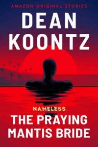The Praying Mantis Bride (Nameless Book 3) – Dean Koontz [ePub & Kindle] [English]