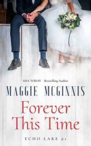 Forever this Time: An Echo Lake Novel (#1) – Maggie McGinnis [ePub & Kindle] [English]