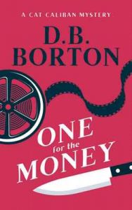 One for the Money (The Cat Caliban Mysteries Book 1) – D. B. Borton [ePub & Kindle] [English]
