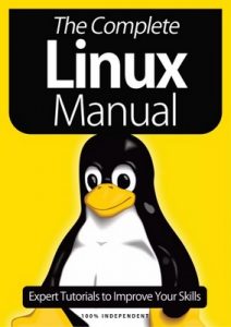 The Complete Linux Manual – Expert Tutorials To Improve Your Skills, 8th Edition January, 2021 – BDM Publications [PDF] [English]