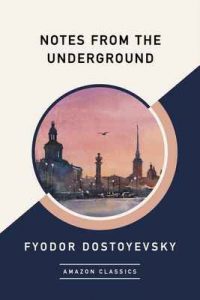 Notes from the Underground – Fyodor Dostoyevsky, Constance Garnett [ePub & Kindle] [English]