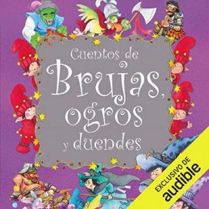 Cuentos de brujas, ogros y duendes – V.V.A.A. [Narrado por Ana Ragasol] [Audiolibro] [Español]