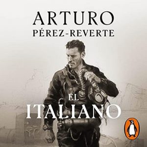 El italiano – Arturo Pérez-Reverte [Narrado por Víctor Clavijo] [Audiolibro] [Español]