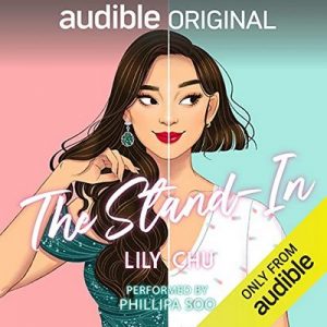 The Stand-In – Lily Chu [Narrado por Phillipa Soo] [Audiolibro] [English]