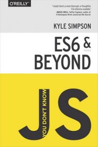 You Don’t Know JS: ES6 & Beyond – Kyle Simpson [ePub & Kindle] [English]