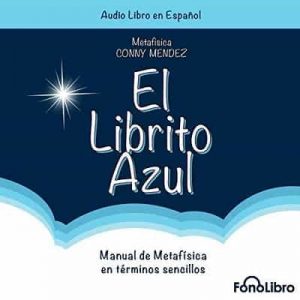 El Librito Azul – Conny Méndez [Narrado por Isabel Vara] [Audiolibro]