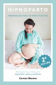 Hipnoparto: Preparación para un parto positivo – Carmen Moreno [ePub & Kindle]