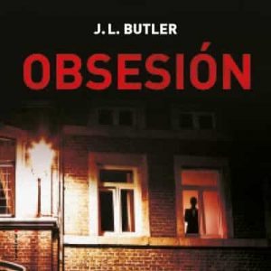 Obsesión – J L Butler, Jorge Rizzo [Narrado por Lola Sans] [Audiolibro]