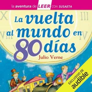 La vuelta al mundo en 80 días – Julio Verne [Narrado por Carlos Zertuche] [Audiolibro]