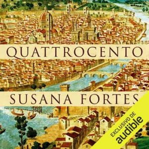 Quattrocento – Susana Fortes [Narrado por Nuria Samso] [Audiolibro]