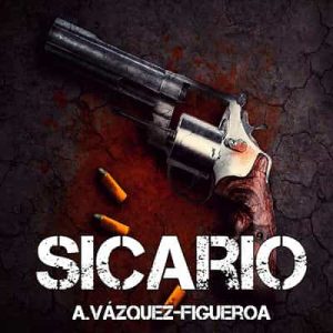 Sicario – Alberto Vázquez-Figueroa [Narrado por Denis Rodríguez] [Audiolibro]