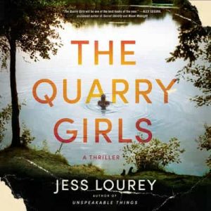 The Quarry Girls – Jess Lourey [Narrado por Jess Nahikian] [Audiolibro] [English]
