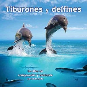 Tiburones y delfines: Un libro de comparación y contraste – Kevin Kurtz [Narrado por Rosalyna Toth] [Audiolibro]