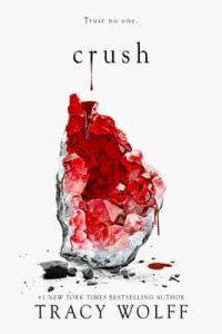 Crush (Crave Book 2) – Tracy Wolff [ePub & Kindle] [English]