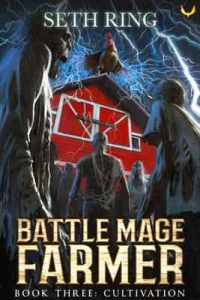 Cultivation (Battle Mage Farmer Book 3) – Seth Ring [ePub & Kindle] [English]