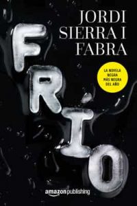 Frío – Jordi Sierra i Fabra [ePub & Kindle]