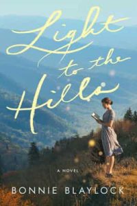 Light to the Hills: A Novel – Bonnie Blaylock [ePub & Kindle] [English]