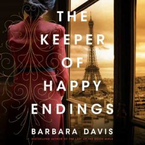 The Keeper of Happy Endings – Barbara Davis [Narrado por Robin Siegerman, Hope Newhouse] [English]