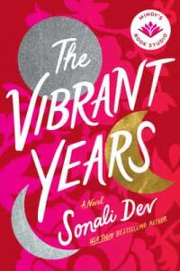 The Vibrant Years: A Novel – Sonali Dev, Mindy Kaling [ePub & Kindle] [English]