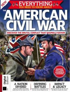All About History Everything You Need To Know About: The American Civil War 4Th Edition, 2023 [PDF]
