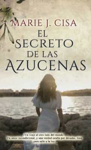 El Secreto de Las Azucenas – Marie J. Cisa [ePub & Kindle]