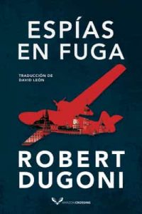 Espías en fuga (Charles Jenkins nº 2) – Robert Dugoni, David León [ePub & Kindle]