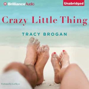 Crazy Little Thing: A Bell Harbor Novel – Tracy Brogan [Narrado por Lori Reyes] [English]