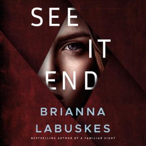 See It End: Dr. Gretchen White, Book 3 – Brianna Labuskes [Narrado por Kate Marcin] [English]