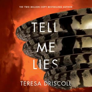 Tell Me Lies – Teresa Driscoll [Narrado por Elizabeth Knowelden] [English]