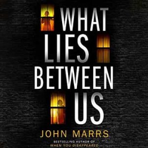 What Lies Between Us – John Marrs [Narrado por Elizabeth Knowelden] [English]