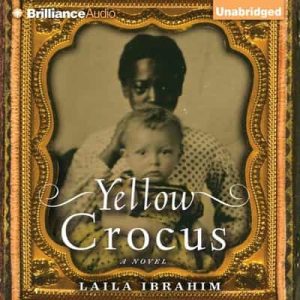 Yellow Crocus – Laila Ibrahim [Narrado por Bahni Turpin] [English]