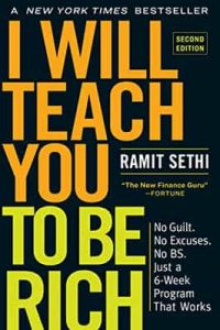 I Will Teach You to Be Rich: No Guilt. No Excuses. Just a 6-Week Program That Works (Second Edition) – Ramit Sethi [ePub & Kindle] [English]