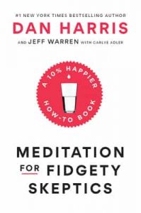Meditation for Fidgety Skeptics: A 10% Happier How-to Book – Dan Harris, Jeffrey Warren, Carlye Adler [ePub & Kindle] [English]
