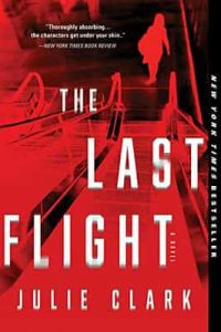 The Last Flight: A Novel – Julie Clark [ePub & Kindle] [English]